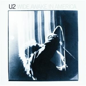 U2/WIDE AWAKE IN AMERICA