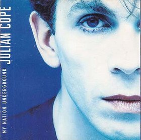 Julian Cope/My Nation Underground