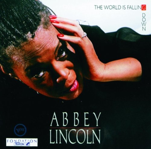 LINCOLN,ABBEY/WORLD IS FALLING DOWN