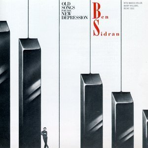Ben Sidran/Old Songs For The New Depressi