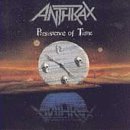 ANTHRAX/PERSISTENCE OF TIME