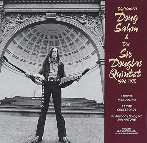Doug & Sir Douglas Quinte Sahm/Best Of Doug Sahm & Sir Dougla