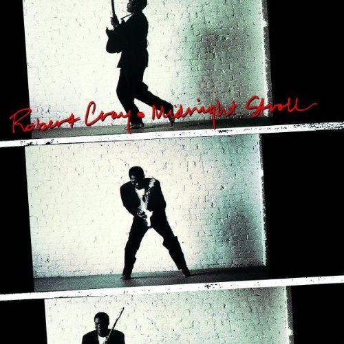 Robert Cray/Midnight Stroll