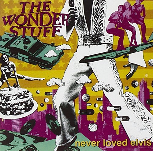 Wonder Stuff/Never Loved Elvis