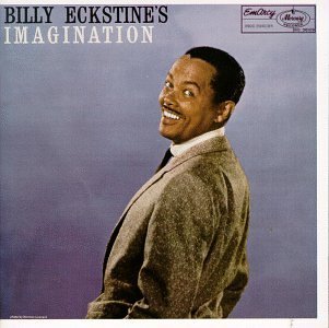 Billy Eckstine/Billy Eckstine's Imagination