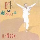 Eek-A-Mouse/U-Neek