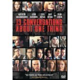 13 CONVERSATIONS ABOUT ONE THING/MCCONAUGHEY/CONNELLY/TURTURRO/