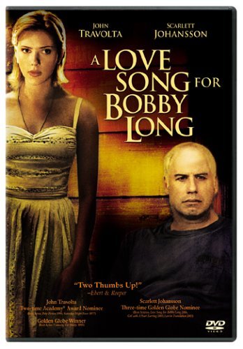 LOVE SONG FOR BOBBY LONG/TRAVOLTA/JOHANSSON/UNGER/MACHT