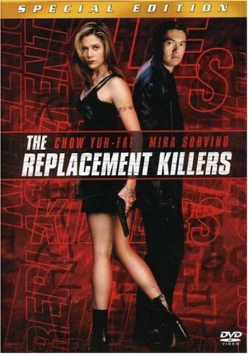 REPLACEMENT KILLERS/YUN-FAT/SORVINO