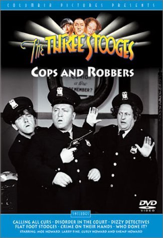 THREE STOOGES/COPS & ROBBERS