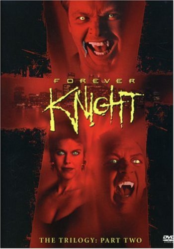 Forever Knight Trilogy Forever Knight Trilogy Part 2 Nr 5 DVD 