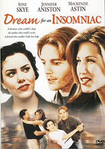DREAM FOR AN INSOMNIAC/ANISTON/SKYE/ASTIN