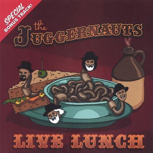 Juggernauts/Live Lunch