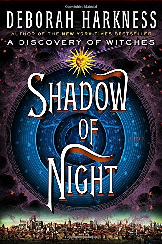 Deborah Harkness/Shadow of Night