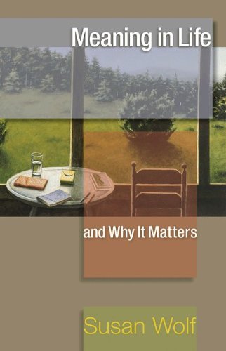 Susan Wolf/Meaning in Life and Why It Matters