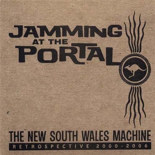 New South Wales Machine/Jamming At The Portal: Retrosp