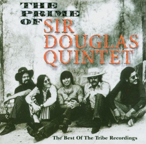 Sir Douglas Quintet/Prime Of Sdq-The Best Of@Import-Gbr