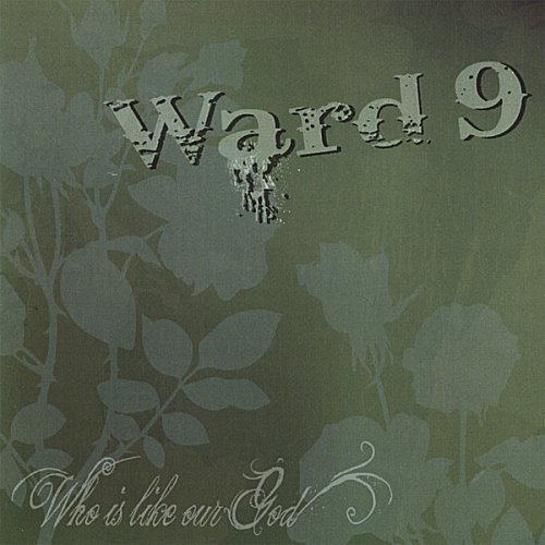 Ward 9/Who Is Like Our God
