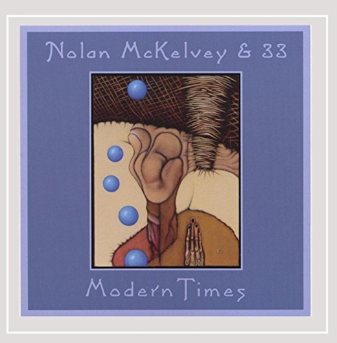 Nolan Mckelvey & 33/Modern Times