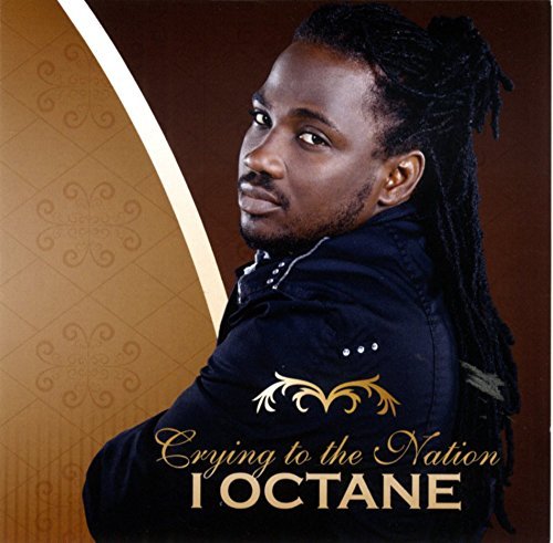 I-Octane/Crying To The Nation