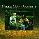 Mike & Mary Rafferty Dangerous Reel 