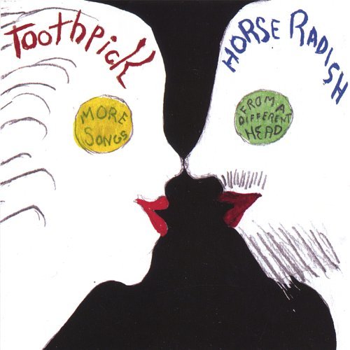 Toothpick/Horseradish/More Maine Songs From A Differ