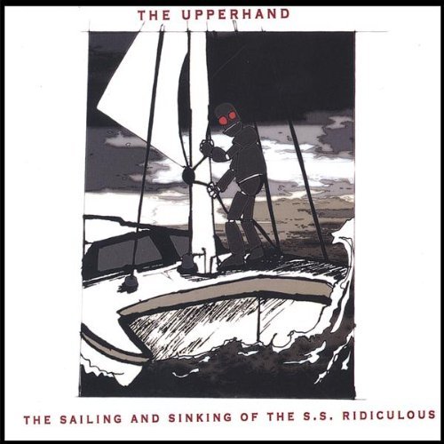 Upperhand/Sailing & Sinking Of The Ss Ri