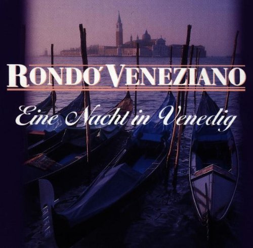 Rondo Veneziano/Eine Nacht In Venedig