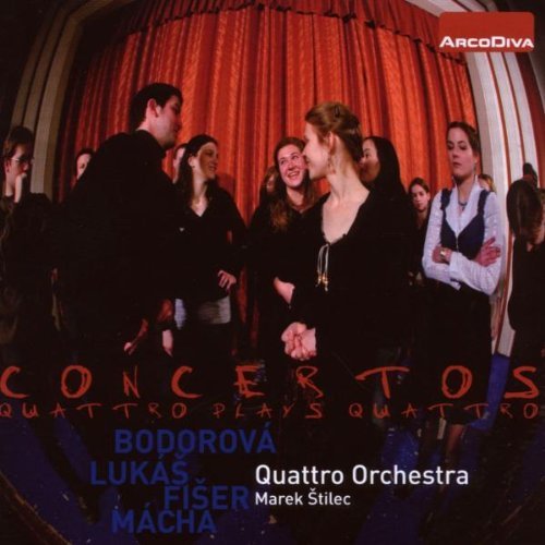 Bodorova/Macha/Lukas/Fiser/Quattro Orchestra/Stilec@Quattro Orchestra@Quattro Plays Quattro