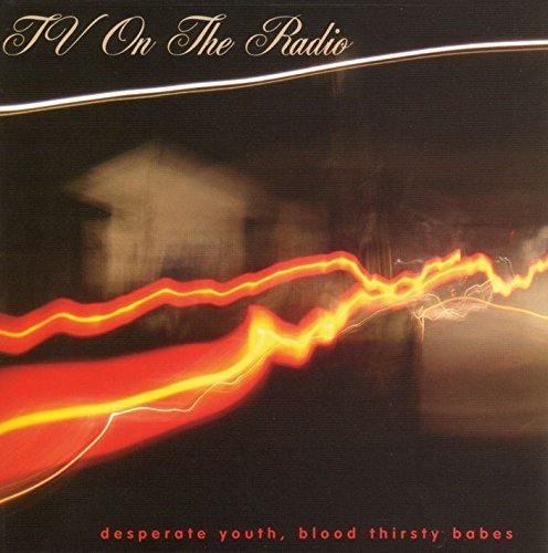 Tv On The Radio/Desperate Youth Blood Thirsty@Import-Eu