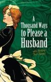 Louise Bennett Weaver A Thousand Ways To Please A Husband With Bettina's Best Recipes 