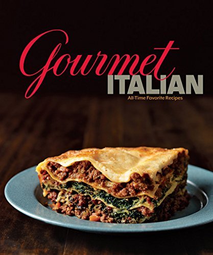 Gourmet Magazine Gourmet Italian All Time Favorite Recipes 