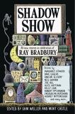 Sam Weller Shadow Show All New Stories In Celebration Of Ray Bradbury 