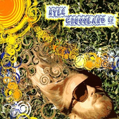 Kyle Crossland/Kyle Crossland Ep