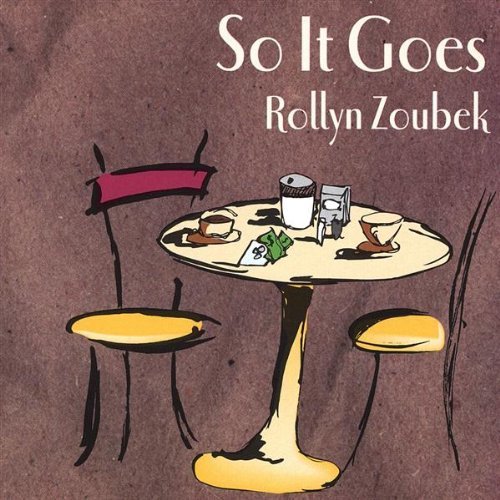 Rollyn Zoubek So It Goes 