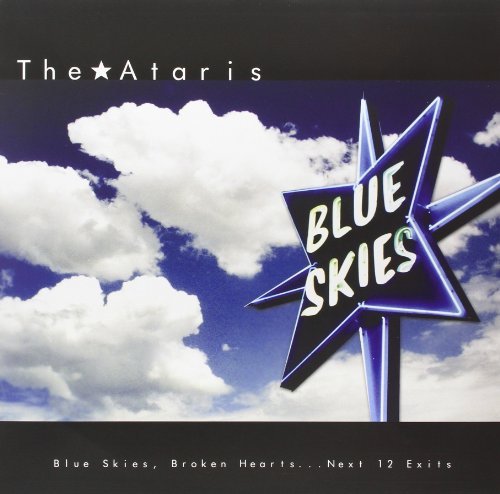 Ataris/Blue Skies Broken Hearts...Nex@Lmtd Ed.