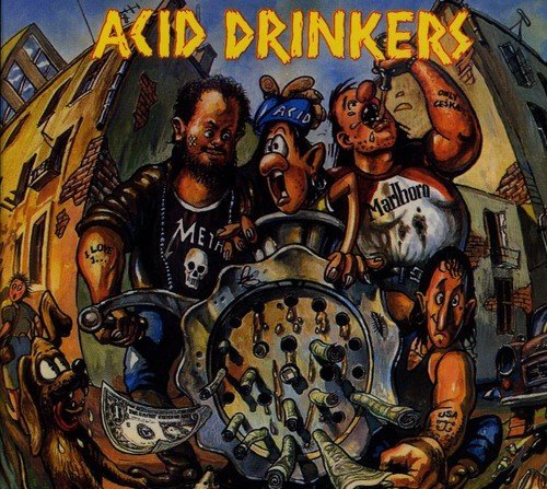 Acid Drinkers/Dirty Money Dirty Tricks