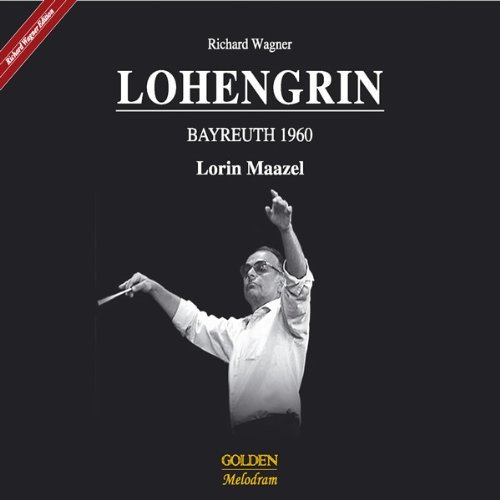 Wagner/Lohengrin@Maazel/Bayreuther Festpiele