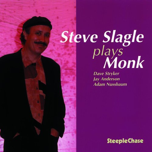 Steve Slagle/Slagle Plays Monk