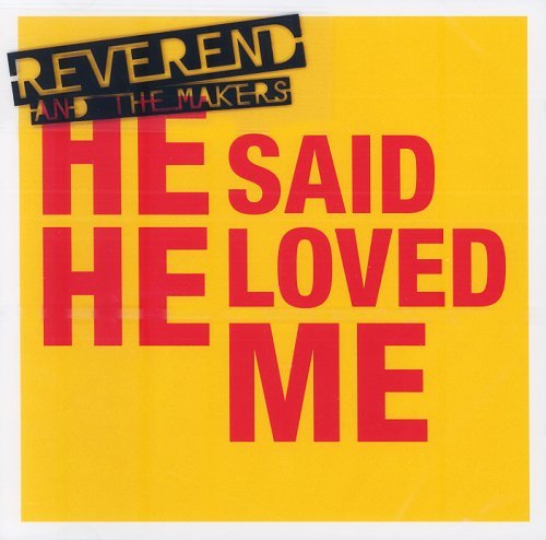Reverend & The Makers/He Said He Loved Me@Import-Gbr