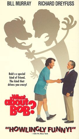 WHAT ABOUT BOB?/DREYFUSS/MURRAY/HAGERTY