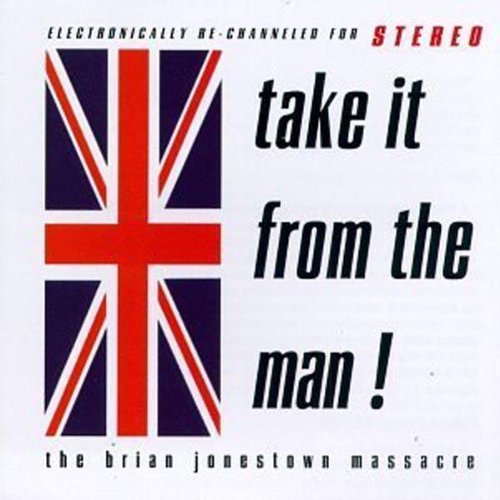 BRIAN JONESTOWN MASSACRE/TAKE IT FROM THE MAN!
