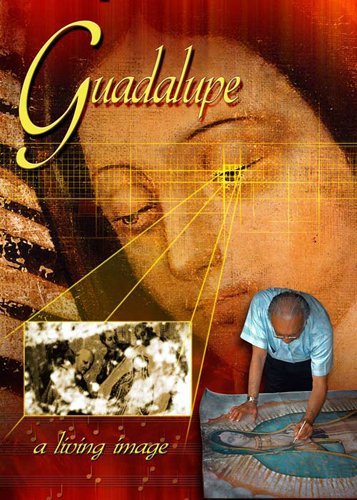 Guadalupe A Living Image Guadalupe Nr 