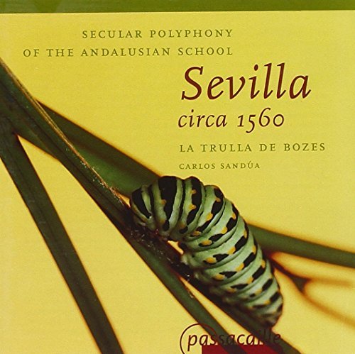 La Trulla De Bozes/Sevilla Circa 1560: Secular@La Trulla De Bozes