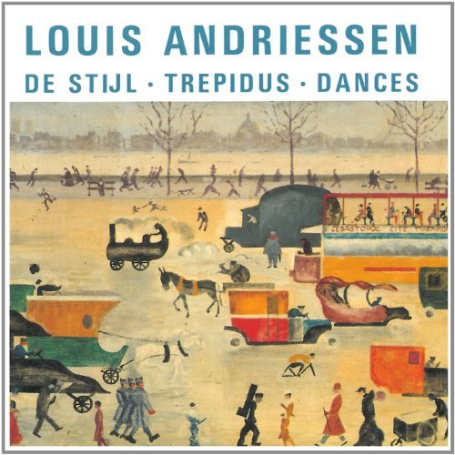 L. Andriessen/De Stijl/Trepidus/Dances