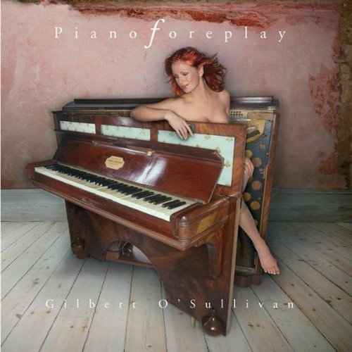 Gilbert O'sullivan/Piano Foreplay@Import-Eu