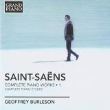 C. Saint Saens Complete Piano Works Vol. 1 Geoffrey Burleson 