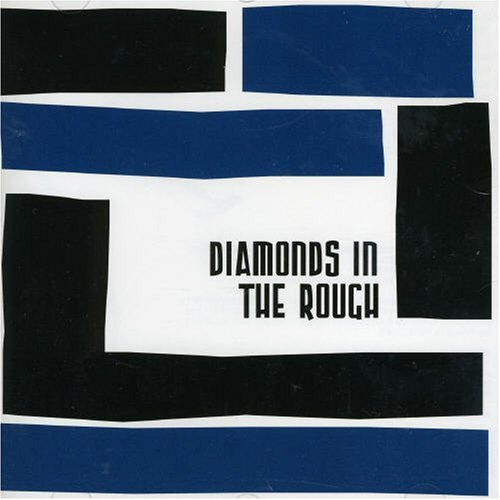 Diamonds In The Rough/Diamonds In The Rough@Import-Eu