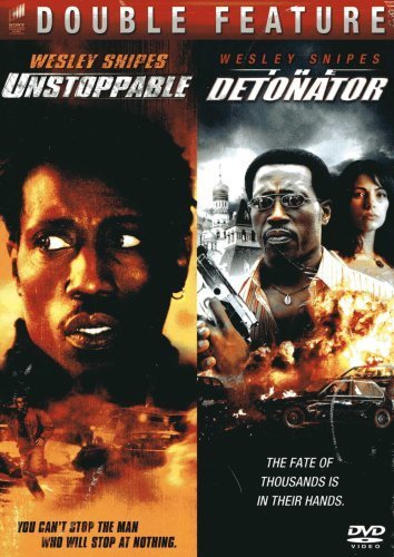 Unstoppable/Detonator/Double Feature