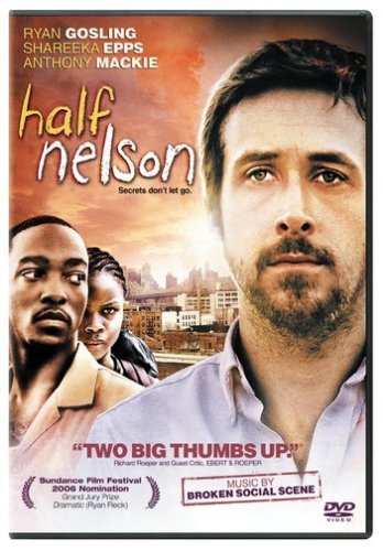 Half Nelson/Gosling/Epps/Mackie@Clr/Ws@R
